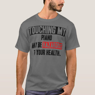 Camiseta Não toque na minha citação engraçada do Piano