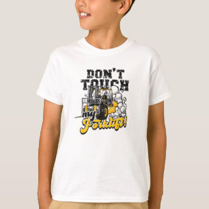 Camiseta Não toque na minha empilhadeira! - empilhadeira