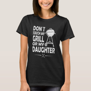 Camiseta Não Toque na minha grelha ou na minha filha 1