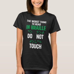 Camiseta Não Toque Na Pior Coisa Engraçada Para Ler Em Br