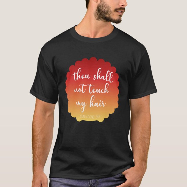 Camiseta Não Toque Nas Minhas Curlações Do Cabelo 247 (Frente)