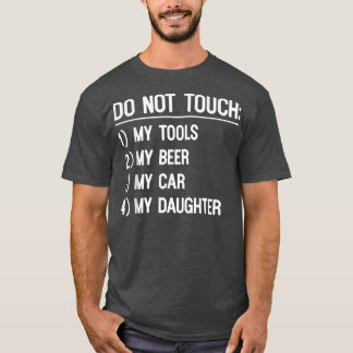 Camiseta Não toque nas minhas ferramentas ou no meu Dia de