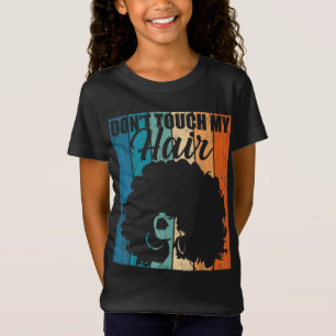 Camiseta Não Toque No Meu Cabelo Mulheres De Cabelo Natural