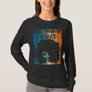 Camiseta Não Toque No Meu Cabelo Mulheres De Cabelo Natural