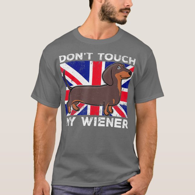 Camiseta Não toques no meu Cachorro do Weiner Wiener britân (Frente)