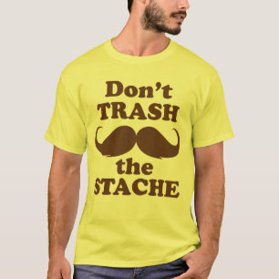 Camiseta Não trash o Stache
