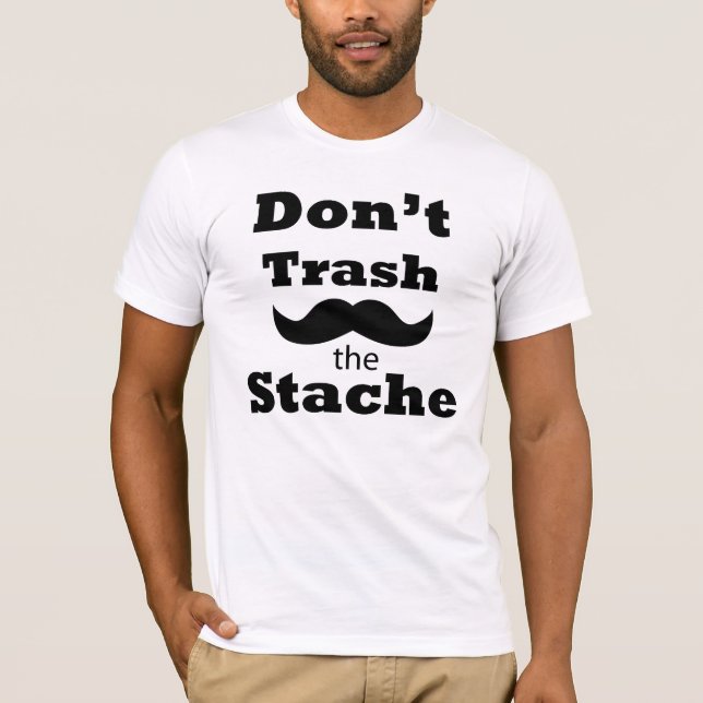 Camiseta Não trash o t-shirt personalizado Stache (Frente)