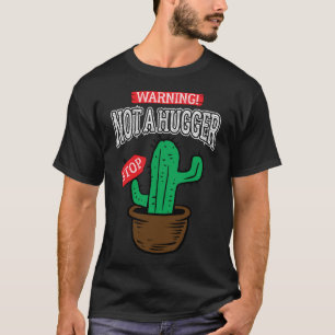 Camiseta Não um cacto engraçado do hugger introverts