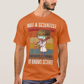 Camiseta Não Um Cientista, Mas Conhece Ciência