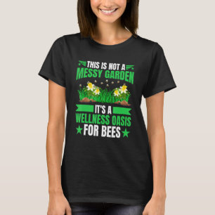 Camiseta Não Um Jardim Desorganizado É Um Oásis De Bem-Esta