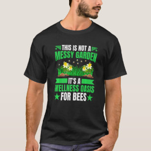 Camiseta Não Um Jardim Desorganizado É Um Oásis De Bem-Esta