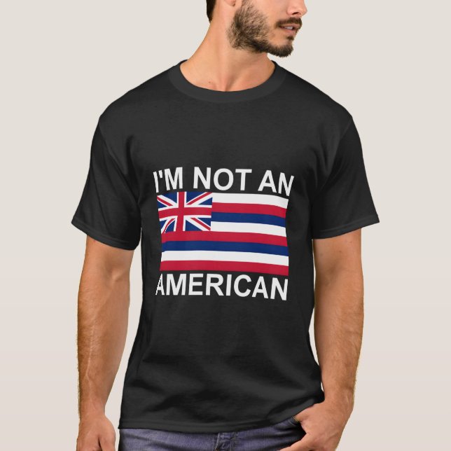Camiseta Não Um Reino Hawaii Americano Soberano Havaiano (Frente)
