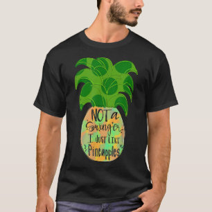 Camiseta Não Um Swinger Eu Gosto Apenas De Ananases