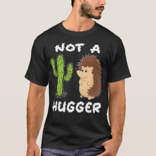 Camiseta Não Um Tshirt Hugger Hedgehog Cactus Introduvert T