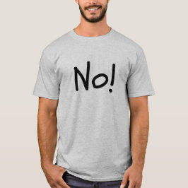 Camiseta Não! Unisex Humor Tee