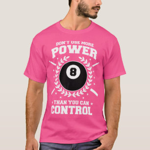 Camiseta Não Use Mais Energia Do Que Pode Controlar Billiar