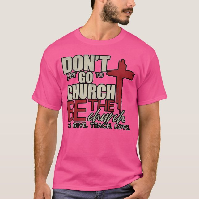 Camiseta Não Vá Apenas À Igreja. Seja A Igreja. Harvest Ch (Frente)