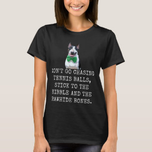 Camiseta Não Vá Perseguir As Bolas De Tênis, Mantenha-Se Na