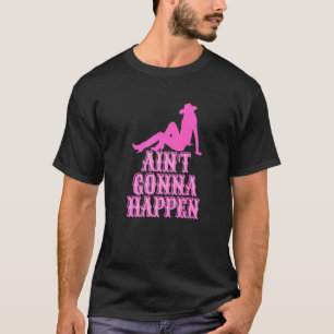 Camiseta Não Vai Acontecer Como Vai, Cowgirl Garota do Rode