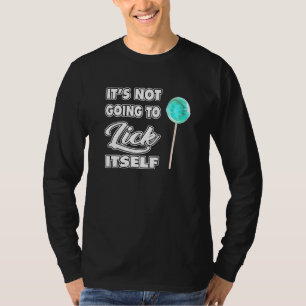 Camiseta Não vai Lamber a Si Mesmo Chupeta LoliPop
