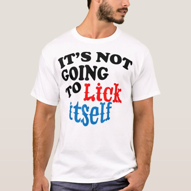 Camiseta Não vai ser o próprio Lick Engraçado Nov (Frente)