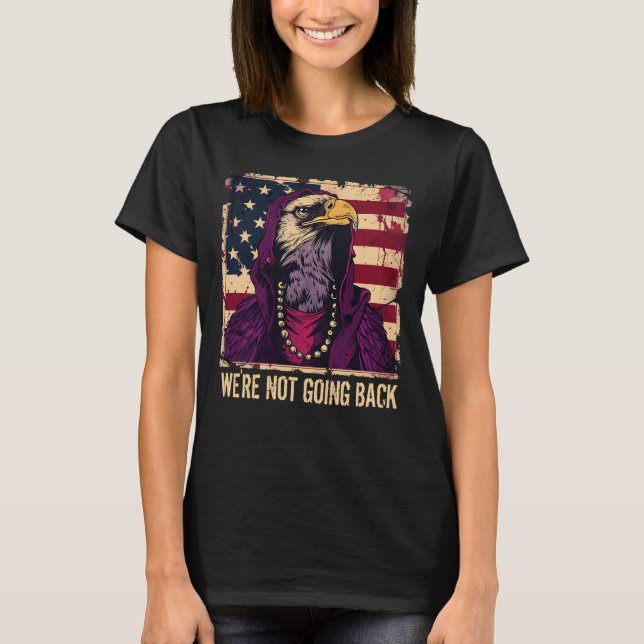 Camiseta Não Vamos Voltar Ao Slogan Americano Flag Eagle (Frente)