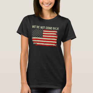Camiseta Não vamos voltar ao Slogan Vintage América Fl
