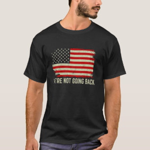 Camiseta Não vamos voltar ao Slogan Vintage América Fl