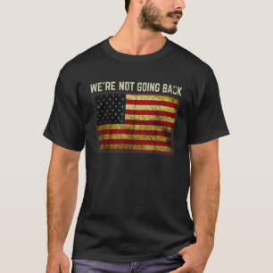 Camiseta Não vamos voltar ao slogan Vintage América Fl