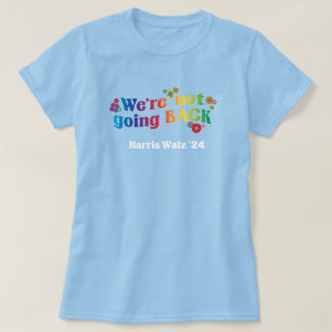 Camiseta Não vamos voltar Kamala Harris Walz T-Shirt