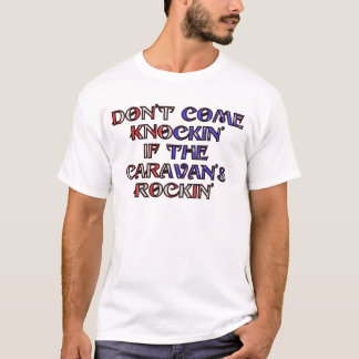 Camiseta Não vem o knockin do rockin da caravana