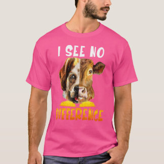 Camiseta Não Vendo Diferença De Vaca E Cão Vegetais