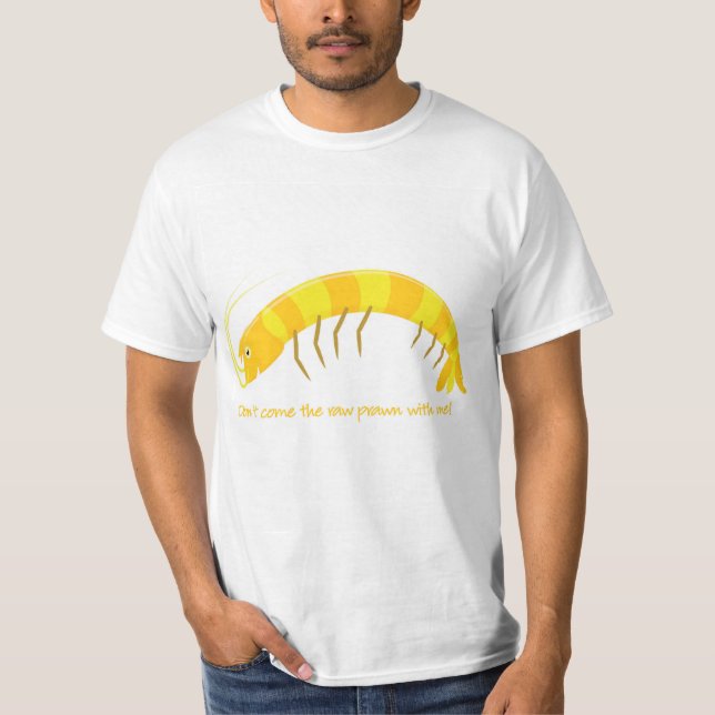 Camiseta Não venha comigo o camarão cru! (Frente)