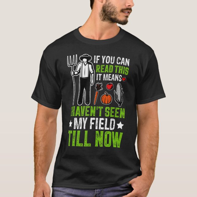 Camiseta Não vi o campo até agora cultivar o trator de faze (Frente)