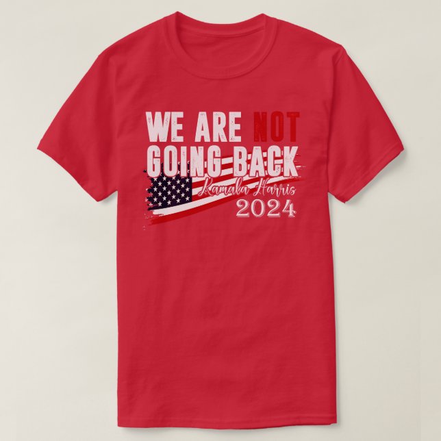 Camiseta Não Voltamos Para Kamala 6 (Frente do Design)