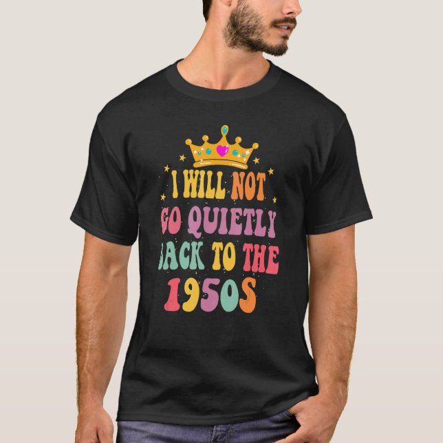 Camiseta Não voltarei silenciosamente aos direitos das mulh (Frente)
