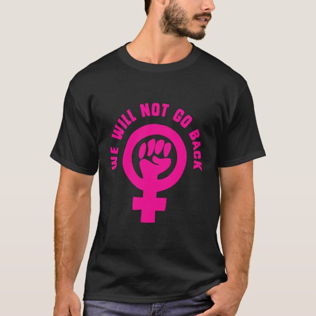 Camiseta Não Voltaremos A Roe v. Wade Pro Choice (Frente)