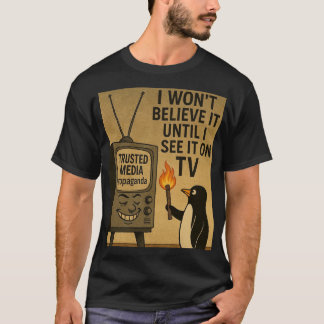 Camiseta Não vou acreditar até ver na TV