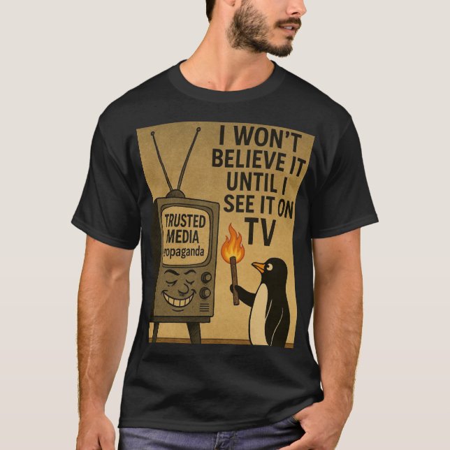Camiseta Não vou acreditar até ver na TV (Frente)
