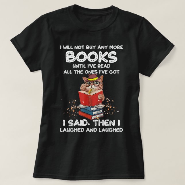 Camiseta Não vou Comprar mais livros até ter lido todos (Frente do Design)