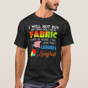 Camiseta Não Vou Comprar Nenhum Tecido Até Usar Minha Rua T