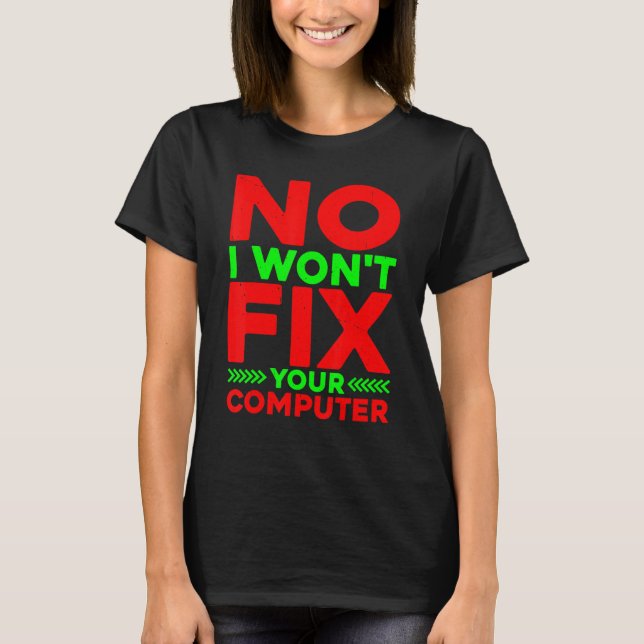 Camiseta Não vou consertar seu computador (Frente)
