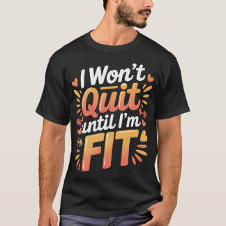 Camiseta Não vou desistir até estar em forma Treino Exercíc