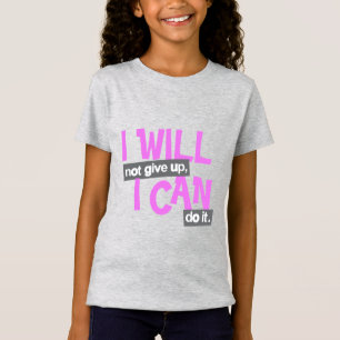 Camiseta "Não vou desistir" de uma garota rosa positiva