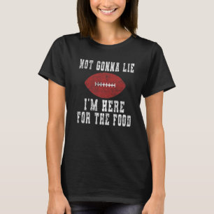 Camiseta Não vou mentir, estou aqui pela Comida.