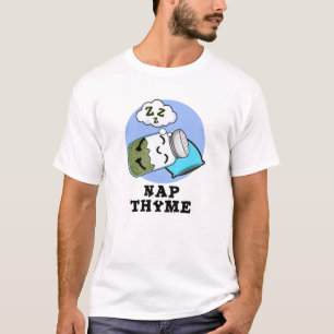 Camiseta Nap Thyme Engraçado Dormindo Herb Pun