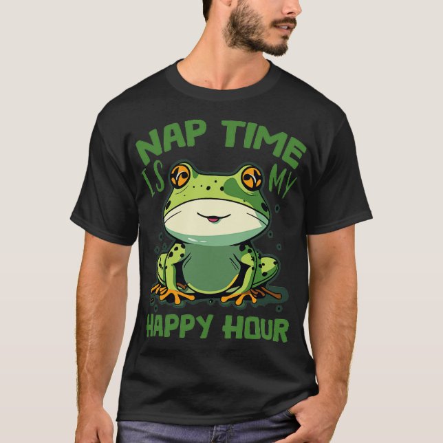 Camiseta nap time is my happy hour frog (Frente)