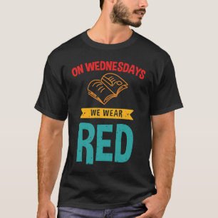 Camiseta Nas Quartas-Feiras Nós Usamos Vermelho Professor V