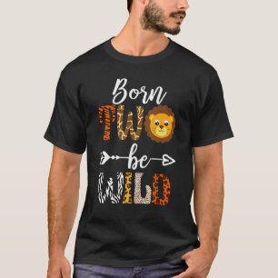 Camiseta Nascer 2 Ser Selvagem Desorte De Aniversário Garot