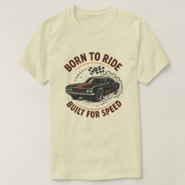 Camiseta Nascer a carro, criado para velocidade - Carro mus
